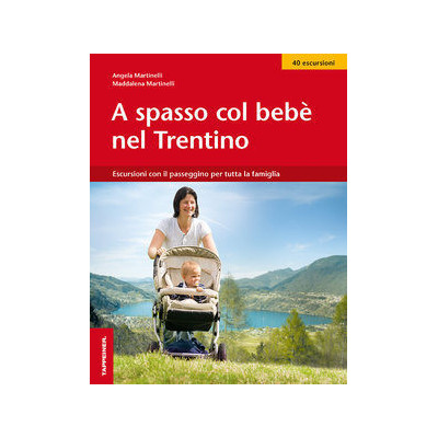 A spasso col bebè in Trentino