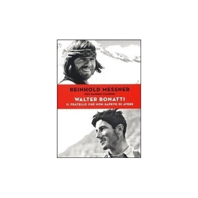 Walter Bonatti Il fratello...