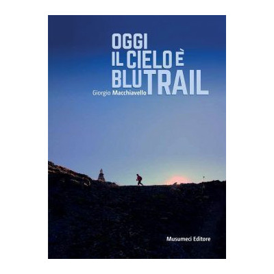 Oggi il cielo è blu trail