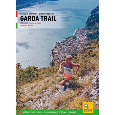 Garda trail. 33 itinerari...
