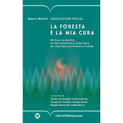 La foresta è la mia cura....
