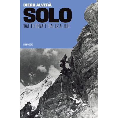 Solo. Walter Bonatti dal K2...