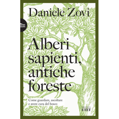 Alberi sapienti, antiche...