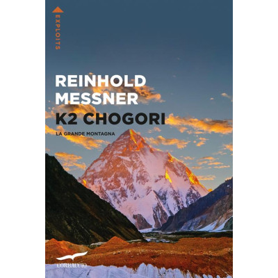 K2 Chogori. La grande montagna