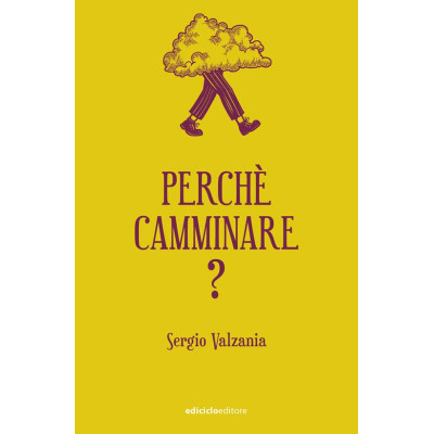 Perché camminare?