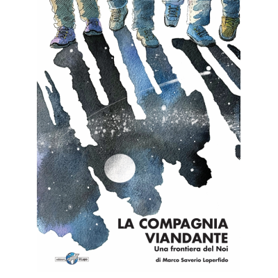 La compagnia viandante. Una...