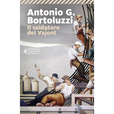 Il saldatore del Vajont