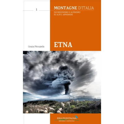 Etna. Montagne d'Italia,...