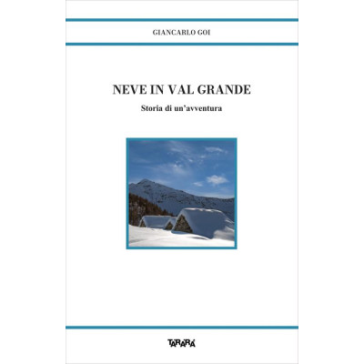 Neve in Val Grande. Storia...