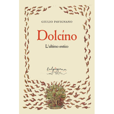 Dolcino. L'ultimo eretico