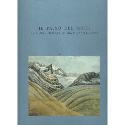 Il passo del Gries "via del...