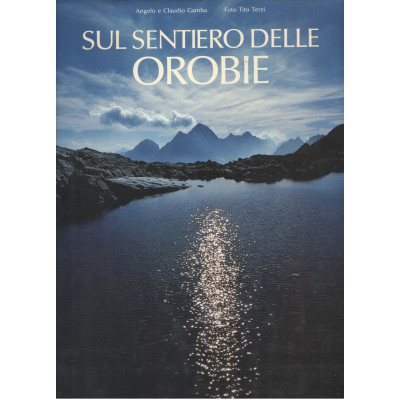 Sul sentiero delle Orobie....