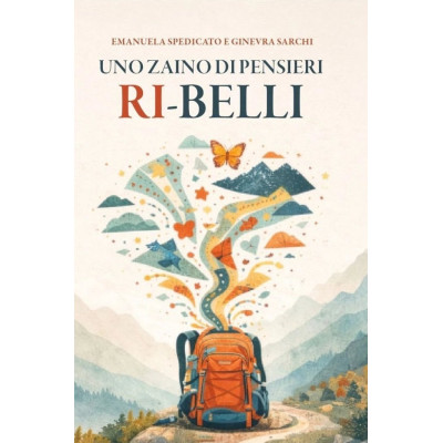 Uno zaino di pensieri ri-belli
