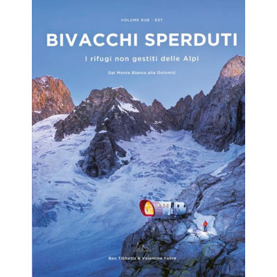Bivacchi sperduti. I rifugi...