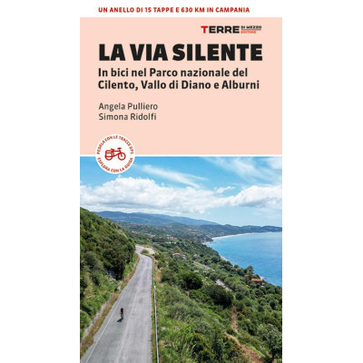 La via Silente. In bici nel...