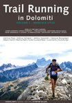 Trail running in Dolomiti. Vol. 2: Manuale utile