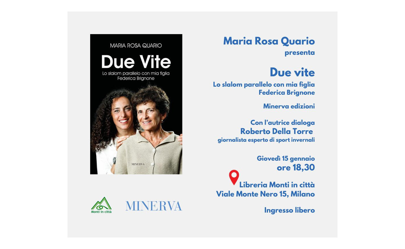 Maria Rosa Quario presenta: Due vite. Lo slalom parallelo con mia figlia Federica Brignone